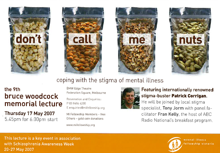 Promotional poster for the 9th Bruce Woodcock Memorial Lecture, titled 'Don't Call Me Nuts: Coping with the Stigma of Mental Illness.' The poster features four clear bags of nuts labeled 'don't,' 'call,' 'me,' and 'nuts.' Event details include the date (Thursday 17 May 2007), location (BMW Edge Theatre, Melbourne), and guest speakers, including stigma-buster Patrick Corrigan.